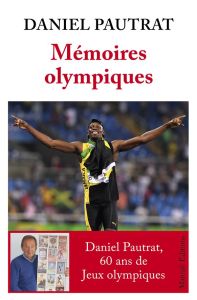 Mémoires olympiques - Pautrat Daniel
