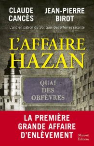 L'affaire Hazan - Cancès Claude - Birot Jean-Pierre