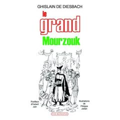 Le grand Mourzouk - Diesbach Ghislain de - Jullian Philippe - Juin Hub