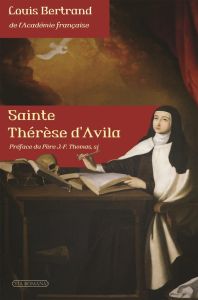 Sainte Thérèse d'Avila - Bertrand Louis - Thomas Jean-François - Heck Danie