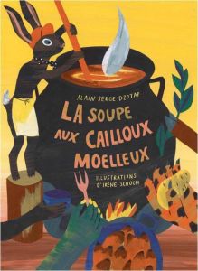 La soupe aux cailloux moelleux - Dzotap Alain Serge - Schoch Irène