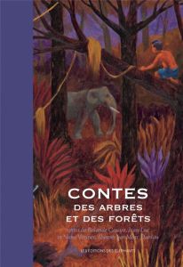 Contes des arbres et des forêts - Causse Rolande - Vézinet Jean-Luc - Vézinet Nane -