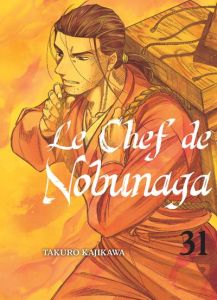 Le chef de Nobunaga Tome 31 - Kajikawa Takuro - Nabhan Fabien