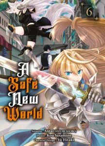 A Safe New World Tome 6 - Antai - Sasamine Kou - Hitaki Yû