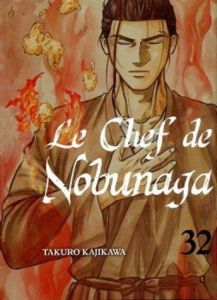 Le Chef de Nobunaga Tome 32 - Kajikawa Takuro