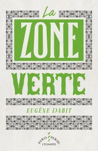 La zone verte - Dabit Eugène - Jacquemoud Edouard