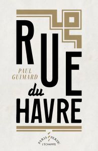 Rue du Havre - Guimard Paul - Caunes Blandine de