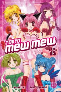 Tokyo Mew Mew Tome 1 - Ikumi Mia - Yoshida Reiko - Debienne Manon