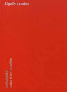 Sigalit Landau. Edition bilingue français-anglais - Koulinsky Audrey - Lachaud Denis