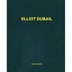 Elliot Dubail. Edition bilingue français-anglais - Lemoine Colin - Khan Nikola - Rivetti Ermanno - Ab