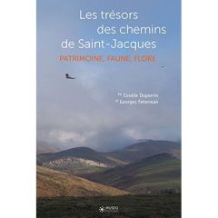 Les trésors des chemins de Saint Jacques. Patrimoine, nature, géologie - Duperrin Coralie - Feterman Georges