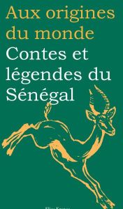 Contes et légendes du Sénégal - Reuss-Nliba Didier - Reuss-Nliba Jessica - Diallo