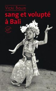 Sang et volupté à Bali - Baum Vicki - Betz Maurice - Rio Marie-Noël