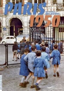 Paris aux couleurs des années 50 - 100 photos de légende - Revue Mondes arabes - Luk Fui Lee