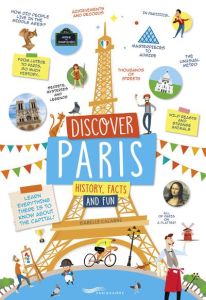 DISCOVER PARIS - HISTORY, FACTS AND FUN - CALABRE ISABELLE