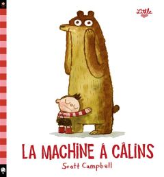 La machine à câlins - Campbell Scott - Mercier-Gallay Véronique
