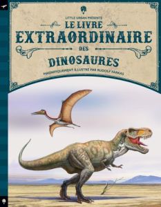 Le livre extraordinaire des dinosaures - Jackson Tom - Farkas Rudolf - Gros Emmanuel - Aubr