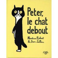Peter le chat debout - Robert Nadine - Jullien Jean