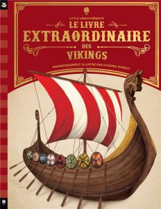 Le livre extraordinaire des Vikings - Caldwell Stella - Nobati Eugenia - Gros Emmanuel