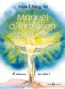 Manuel d'évolution spirituelle - Ni Hua-Ching - Belin-Ridwan Nathalie
