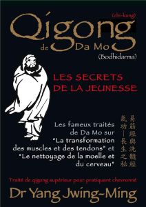 Qigong de Da Mo. Les secrets de la jeunesse - Yang Jwing-Ming - Gengoux Marc