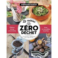 La cuisine zéro déchet - Faustin Stéphanie