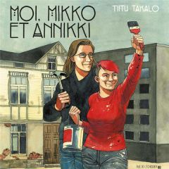 Moi, Mikko et Annikki - Takalo Tiitu - Kinnunen Kirsi - Cavarroc Anne