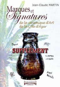 Supplément de marques et signatures de la céramique d'art de la Côte d'Azur - Martin Jean-Claude