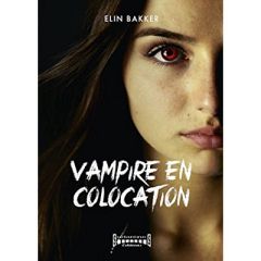 Vampire en colocation - Bakker Elin