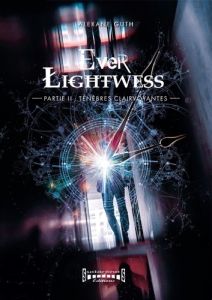 Ever Lightwess Tome 2 : Ténèbres clairvoyantes - Guth Alexane