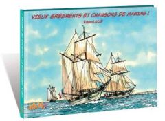 VIEUX GREEMENTS ET CHANSONS DE MARINS - LACAF FABIEN