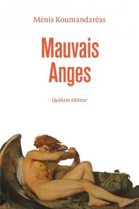 MAUVAIS ANGES - KOUMANDAREAS MENIS