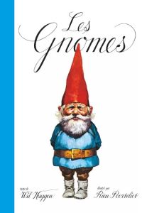 Les Gnomes - Huygen Wil - Poortvliet Rien