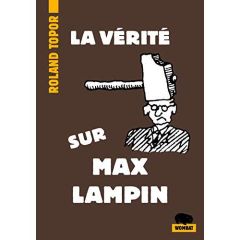 La vérité sur Max Lampin - Topor Roland - Thiellement Pacôme