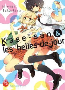 Kase-san Tome 1 : Kase-san & les belles de jour - Takashima Hiromi - Draelants Guillaume