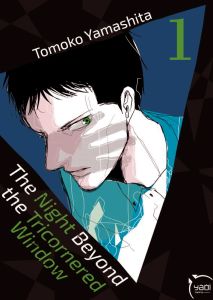 The Night beyond the Tricornered Window Tome 1 - Yamashita Tomoko - Pujol Nicolas