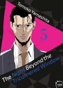 The Night beyond the Tricornered Window Tome 5 - Yamashita Tomoko - Pujol Nicolas