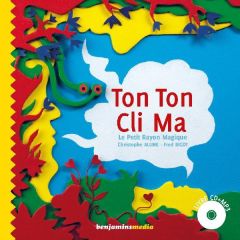 Ton Ton Cli Ma. Avec 1 CD audio MP3 - Alline Christophe - Bigot Fred