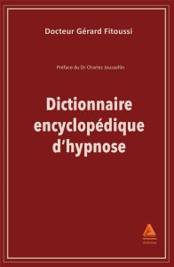 Dictionnaire encyclopédique d'hypnose - Fitoussi Gérard - Joussellin Charles - Casula Cons