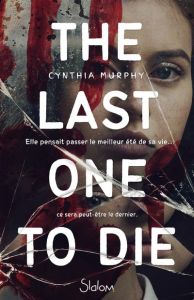 The Last One to Die - Murphy Cynthia - Roblin Timothée