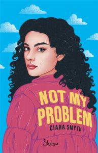 Not My Problem - Smyth Ciara - Gagneret Diane