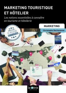 Marketing touristique et hôtelier - Dechavanne Christophe