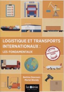 Logistique et transports internationaux - Descours Bettina - Blondy Muriel