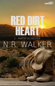 Red Dirt Heart Tome 2 : Partir ou rester - Walker N-R