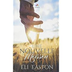 Une nouvelle moisson - Easton Eli