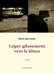 Léger glissement vers le blues - SaFranko Mark