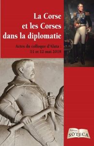 La Corse et les Corses dans la diplomatie - Chanteranne David