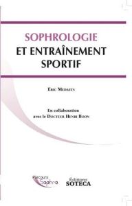 Sophrologie et entraînement sportif - Medaets Eric - Boon Henri - Esposito Richard