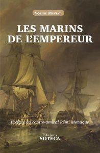 Les marins de l'Empereur - Muffat Sophie - Monaque Rémi