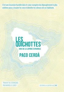 Les Quichottes. Voix de la Laponie espagnole - Cerda Paco - Leroy Marielle